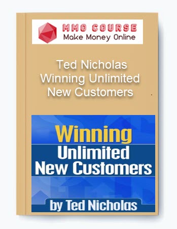 Winning Unlimited New Customers – Ted Nicholas
