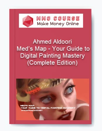 Ahmed Aldoori – Med’s Map - Your Guide to Digital Painting Mastery (Complete Edition)
