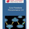 Ezra Firestone – Pincommerce 2.0
