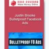 Justin Brooke – Bulletproof Facebook Ads