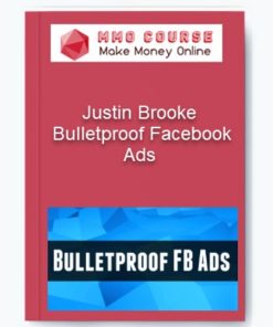 Justin Brooke – Bulletproof Facebook Ads