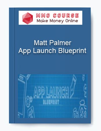 App Launch Blueprint – Matt Palmer