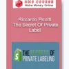 Riccardo Picotti – The Secret Of Private Label