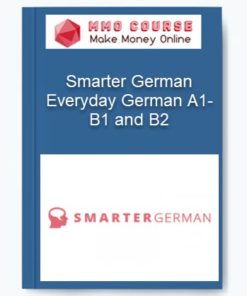 Everyday German A1-B1 and B2 - Smarter German