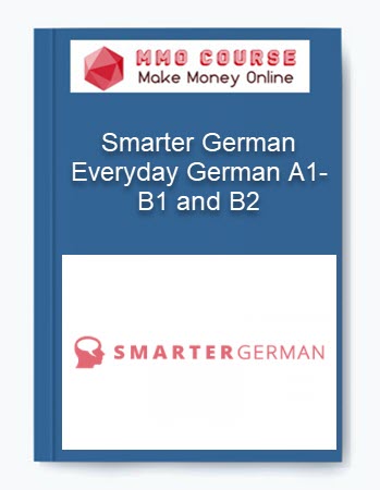 Everyday German A1-B1 and B2 - Smarter German