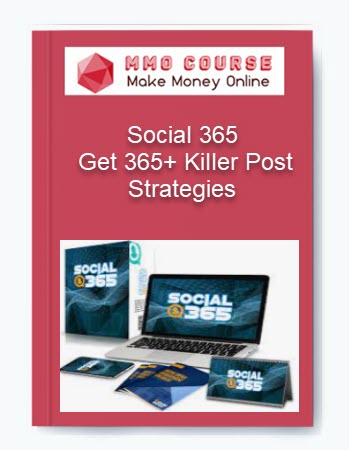 Social 365 - Get 365+ Killer Post Strategies