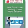 Teaching Future-Ready Students – Kevin Brookhouser
