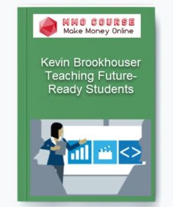 Teaching Future-Ready Students – Kevin Brookhouser