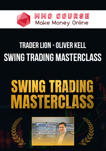 Trader Lion – Oliver Kell – Swing Trading Masterclass