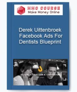 Derek Uittenbroek – Facebook Ads For Dentists Blueprint