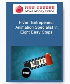 Fiverr Entrepeneur – Animation Specialist in Eight Easy Steps
