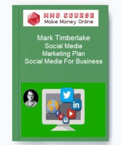 Mark Timberlake – Social Media Marketing Plan – Social Media For Business