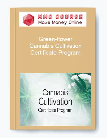 Green flower Cannabis Cultivation Certificate Program