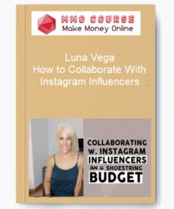 Luna Vega – How to Collaborate With Instagram Influencers