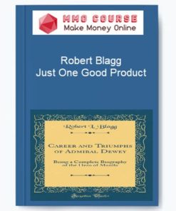 Robert Blagg – Just One Good Product