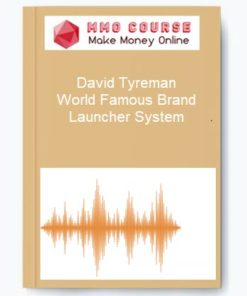 David Tyreman – World Famous Brand Launcher System