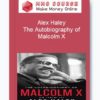 Alex Haley – The Autobiography of Malcolm X