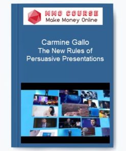 Carmine Gallo – The New Rules of Persuasive Presentations