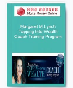 Margaret M.Lynch – Tapping Into Wealth Coach Training Program
