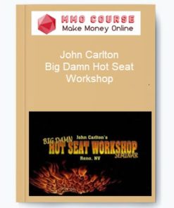 John Carlton – Big Damn Hot Seat Workshop