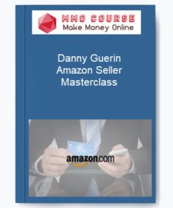 Danny Guerin – Amazon Seller Masterclass