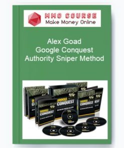 Alex Goad – Google Conquest Authority Sniper Method
