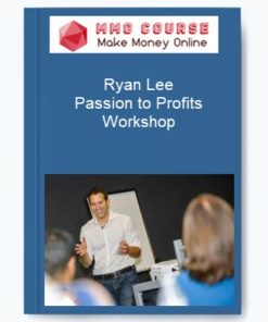 Ryan Lee – Passion to Profits Workshop