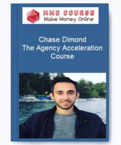 The Agency Acceleration Course by Chase Dimond