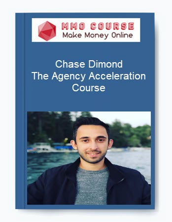 The Agency Acceleration Course by Chase Dimond