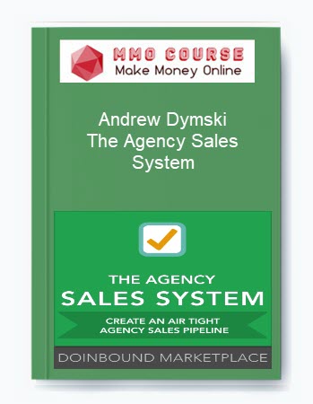 Andrew Dymski – The Agency Sales System