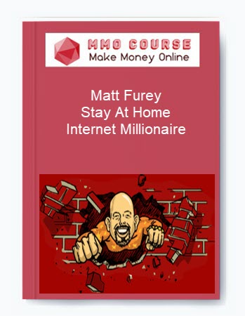 Matt Furey – Stay At Home Internet Millionaire