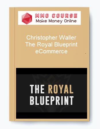 Christopher Waller – The Royal Blueprint eCommerce