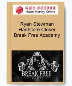 Ryan Stewman – HardCore Closer Break Free Academy