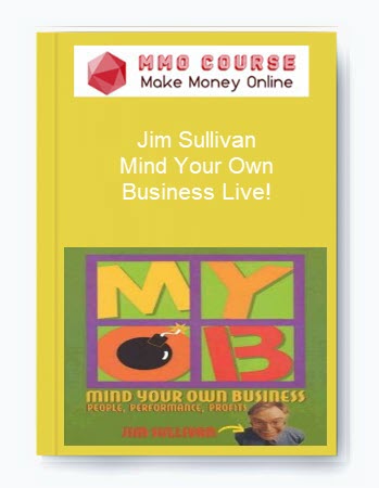 Jim Sullivan – Mind Your Own Business Live!