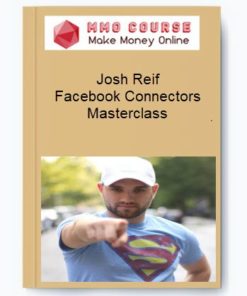 Josh Reif – Facebook Connectors Masterclass