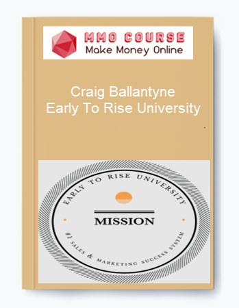 Craig Ballantyne – Early To Rise University