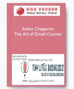 Andre Chaperon - The Art of Email Course