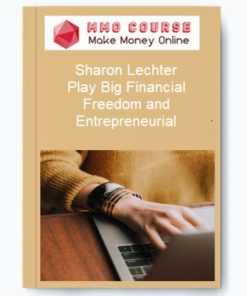 Sharon Lechter – Play Big Financial Freedom and Entrepreneurial