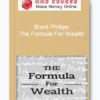 Brent Phillips – The Formula For Wealth