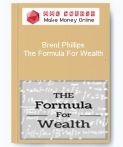Brent Phillips – The Formula For Wealth