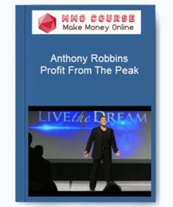 Anthony Robbins – Profit From The Peak
