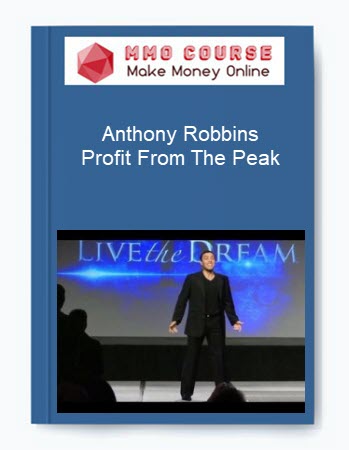 Anthony Robbins – Profit From The Peak