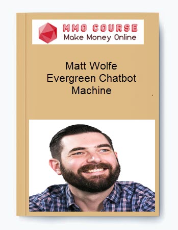 Matt Wolfe – Evergreen Chatbot Machine