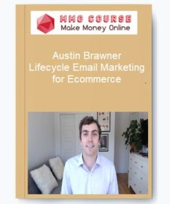 Austin Brawner – Lifecycle Email Marketing for Ecommerce