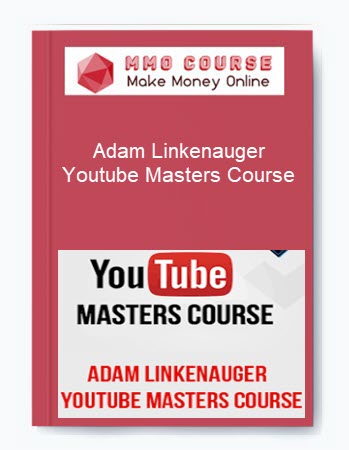 Adam Linkenauger – Youtube Masters Course