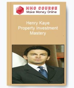 Henry Kaye – Property Investment Mastery
