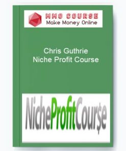 Chris Guthrie – Niche Profit Course