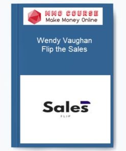 Wendy Vaughan – Flip the Sales