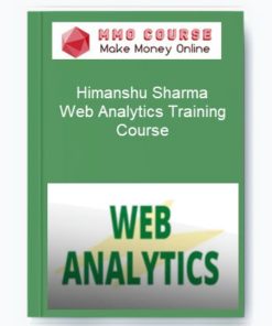 Himanshu Sharma – Web Analytics Training Course