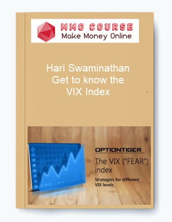 Hari Swaminathan – Get to know the VIX Index